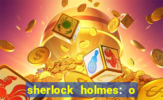 sherlock holmes: o jogo de sombras torrent